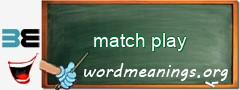 WordMeaning blackboard for match play